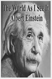 Cover of: The World As I See It by Albert Einstein