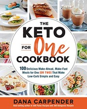 Cover of: The Keto For One Cookbook by Dana Carpender
