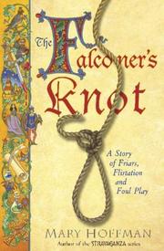 Cover of: The Falconer's Knot: A Story of Friars, Flirtation and Foul Play