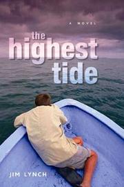 The Highest Tide by Jim Lynch