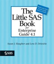 The little SAS book for Enterprise Guide 4.1 by Susan J. Slaughter, Lora D. Delwiche