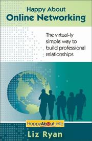 Cover of: Happy About Online Networking: The virtual-ly simple way to build professional relationships (Happy About)