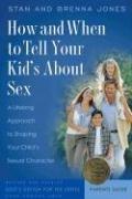 Cover of: How And When to Tell Your Kids About Sex: A Lifelong Approach to Shaping Your Child's Sexual Character (God's Design for Sex (Unnumberd))