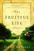 Cover of: The Fruitful Life by Jerry Bridges