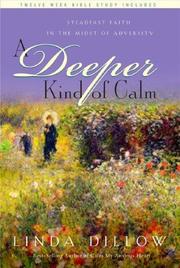 Cover of: A Deeper Kind of Calm: Steadfast Faith in the Midst of Adversity