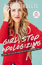 Cover of: Girl, Stop Apologizing by Rachel Hollis
