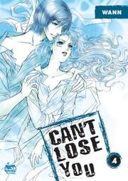 Cover of: Can't Lose You Vol. 4