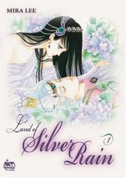 Cover of: Land of Silver Rain Vol. 1 (Land of Silver Rain)