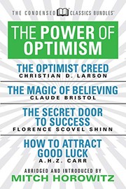 Cover of: The Power of Optimism: The Optimist Creed; The Magic of Believing; The Secret Door to Success; How to Attract Good Luck