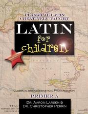 Cover of: Latin for Children by Aaron Larsen, Christopher Perrin