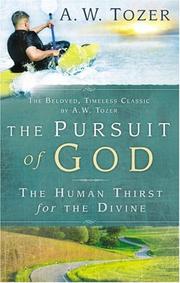 Cover of: The Pursuit of God by A. W. Tozer, A. W. Tozer