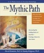 Cover of: The Mythic Path: Discovering the Guiding Stories of Your Past-Creating a Vision for Your Future