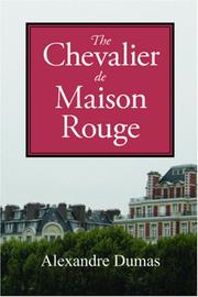 Cover of: The Chevalier de Maison Rouge by Alexandre Dumas
