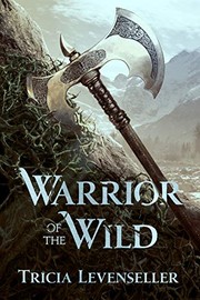 Cover of: Warrior of the Wild by Tricia Levenseller