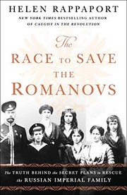 The race to save the Romanovs by Helen Rappaport