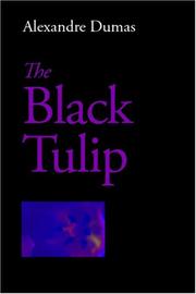 Cover of: The Black Tulip by Alexandre Dumas, Alexandre Dumas