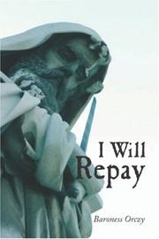 Cover of: I Will Repay | Baroness Emmuska Orczy