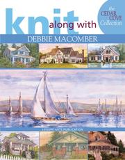 Cover of: Knit Along with Debbie Macomber: Cedar Cove Collection (Leisure Arts #4658)