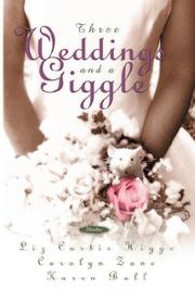 Cover of: Three Weddings and a Giggle: Fine Print/Sweet Chariot/Bride on the Run (Palisades Pure Romance Anthology)