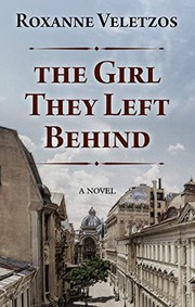 The girl they left behind by Roxanne Veletzos