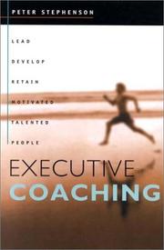 Cover of: Executive Coaching: Lead, Develop, Retain Motivated Talented People