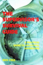 Cover of: The Supervisor's Guide: A Practical Guide to Successful Supervision