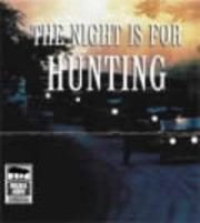 Cover of: The night is for hunting by John Marsden undifferentiated