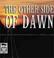 Cover of: The Other Side Of Dawn