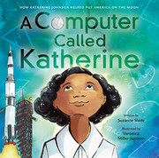 A Computer Called Katherine by Suzanne Slade, Veronica Miller Jamison
