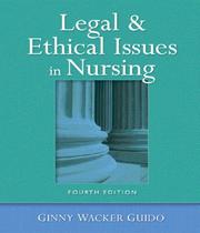 Cover of: Legal and Ethical Issues in Nursing (4th Edition) by Ginny Wacker Guido, Ginny Wacker Guido