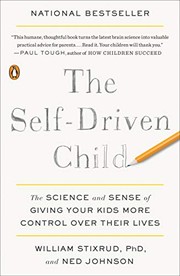 Cover of: The Self-Driven Child by William Stixrud PhD, Ned Johnson