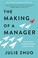 Cover of: The Making of a Manager