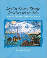 Cover of: Creating Meaning Through Literature and the Arts by Claudia E. Cornett