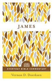 Cover of: James- Everyday Bible Commentary by Vernon D. Doerksen