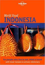 Cover of: Lonely Planet World Food: Indonesia (Lonely Planet World Food Guides)