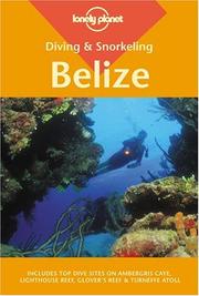 Cover of: Lonely Planet Diving & Snorkeling Belize (Lonely Planet Diving and Snorkeling Belize)