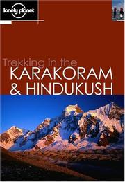 Cover of: Trekking in the Karakoram & Hindukush (Lonely Planet walking guide, 2nd edition)