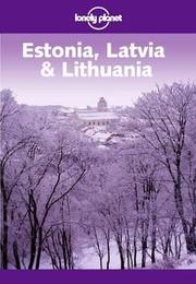 Cover of: Lonely Planet Estonia Latvia & Lithuania (Lonely Planet Estonia, Latvia and Lithuania) | Nicola Williams