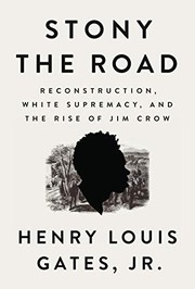 Cover of: Stony the Road: Reconstruction, White Supremacy, and the Rise of Jim Crow
