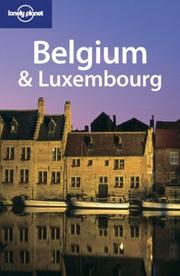 Cover of: Lonely Planet Belgium & Luxembourg (Lonely Planet Belgium and Luxembourg)