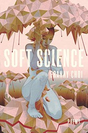Cover of: Soft Science by Franny Choi
