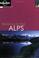 Cover of: Lonely Planet Walking in the Alps (Lonely Planet Walking Guides)
