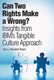 Cover of: Can two rights make a wrong?: insights from IBM's tangible culture approach