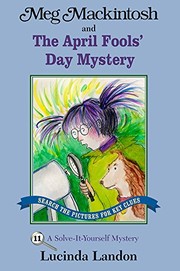 Cover of: Meg Mackintosh and the April Fools' Day Mystery: A Solve-It-Yourself Mystery