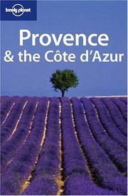 Cover of: Lonely Planet Provence & The Cote D'azur (Lonely Planet Provence and the Cote D'azur)