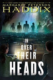 In over their heads by Margaret Peterson Haddix