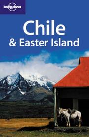 Cover of: Lonely Planet Chile & Easter Island by Wayne Bernhardson, Charlotte Beech, Jolyon Attwooll, Thomas Kohnstamm, Charlotte Beech, Jolyon Attwooll, Thomas Kohnstamm