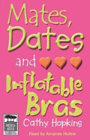 Cover of: Mates, Dates, And Inflatable Bras by Cathy Hopkins