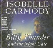 Cover of: Billy Thunder And the Night Gate by Isobelle Carmody