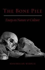 Cover of: The Bone Pile: Essays on Nature and Culture